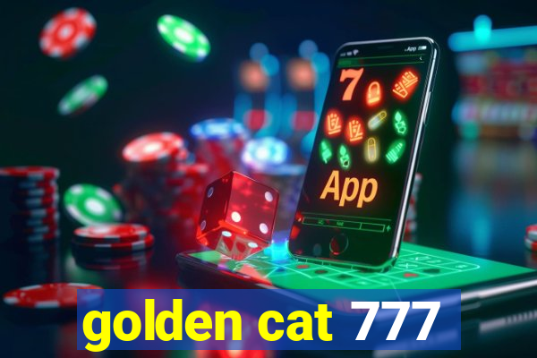 golden cat 777